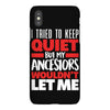 tried to keep quiet but my ancestors iPhoneX