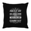 And 8th Day God Look Down So God Made A Gemini Guy Throw Pillow