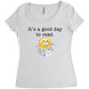 it's a good day to read Women's Triblend Scoop T-shirt
