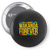 wakanda forever Pin-back button