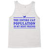 the entire cat population is my Tank Top