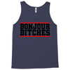 bonjour bitches Tank Top