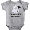 im here for the boos (2) Baby Bodysuit