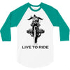 live to ride 3/4 Sleeve Shirt