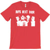 boys next door T-Shirt