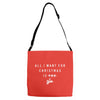 All I Want For Christmas Is You Adjustable Strap Totes