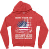 Veteran Don't Thank Me Thank My Brothers &amp; Sisters Who Never Came Back Zipper Hoodie