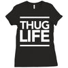 thug life Ladies Fitted T-Shirt