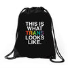 This Is What Trans Looks Like Drawstring Bags