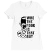Who the Fook Is That Guy, McGregor VS Alvarez Ladies Fitted T-Shirt
