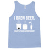 i brew beer what's your superpower Tank Top