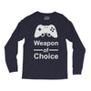 weapon of choice, gaming Long Sleeve Shirts