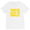 new you're killin me smalls V-Neck Tee
