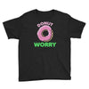 donut worry Youth Tee
