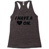 i have a heart on Racerback Tank