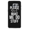 please don't make me do stuff. Samsung Galaxy S7