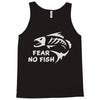 fear no fish Tank Top