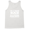 i'm a proud dad of a freaking awesome daughter Tank Top