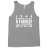 teachers help everyone Tank Top