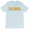 Dobre T-Shirt