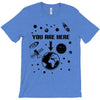 you are here outer space T-Shirt