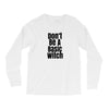 don't be a basic witch Long Sleeve Shirts