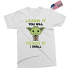 Learn it You Will Teach it i Shall Exclusive T-shirt