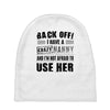 back off i have a crazy nanny and i'm not afraid to user her Baby Beanies