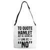 to quote hamlet no Adjustable Strap Totes