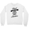 blessed are the curious for they shall have adventures Crewneck Sweatshirt