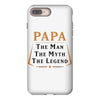 papa the man the myth the legend iPhone 8 Plus Case