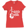 be good to your wood Ladies Fitted T-Shirt