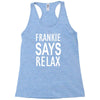 frankie says relax retro vintage Racerback Tank