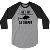 get to da choppa 3/4 Sleeve Shirt