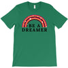 Be A Dreamer T-Shirt