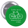 life is a beautiful ride Pin-back button