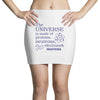 The Universe Is Made Of Protons Neutrons Elektrons And Morons Mini Skirts