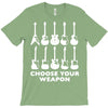 choose your weapon funny T-Shirt