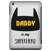 daddy is my superhero iPad Mini