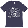 We Can Do It! T-Shirt