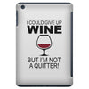 i could give up wine iPad Mini