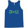 I Don't Do Drugs I Just Smoke Weed Tank Top