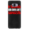 killing our own aint gangsta Samsung Galaxy S8 Plus
