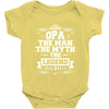 Opa The Man The Myth The Legend Baby Onesie
