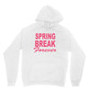 spring break forever Unisex Hoodie