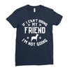 if i can't bring my dog i'm not going Ladies Fitted T-Shirt