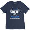 evidence based science! when do we want it. V-Neck Tee