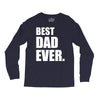 Best Dad Ever Long Sleeve Shirts