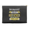 Nobody Is Perfect But If You Are A Godfather You Are Pretty Damn Close Accessory Pouches