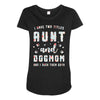 i have two titles aunt and dogmom and i rock them both Maternity Scoop Neck T-shirt